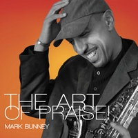 Mark Bunney - Art of Praise