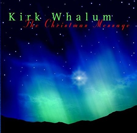 Kirk Whalum - The Christmas Message